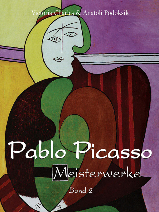 Title details for Pablo Picasso--Meisterwerke--Band 2 by Victoria Charles - Available